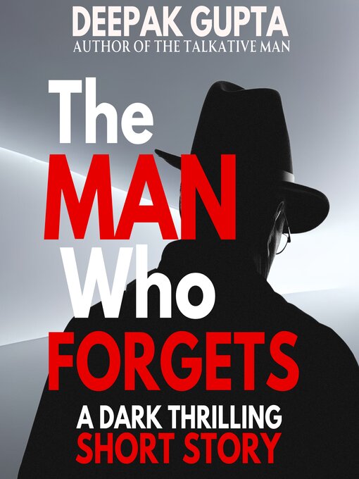Title details for The Man Who Forgets by Deepak Gupta - Wait list
